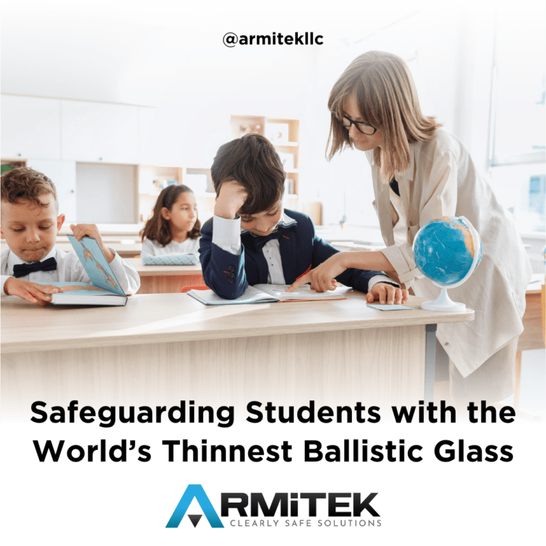 Safeguarding Students with the World's Thinnest Ballistic Glass